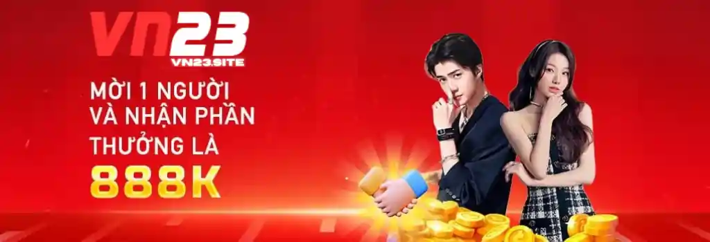 VN23 luôn mang đến các chương trình thưởng và Khuyến mãi hấp